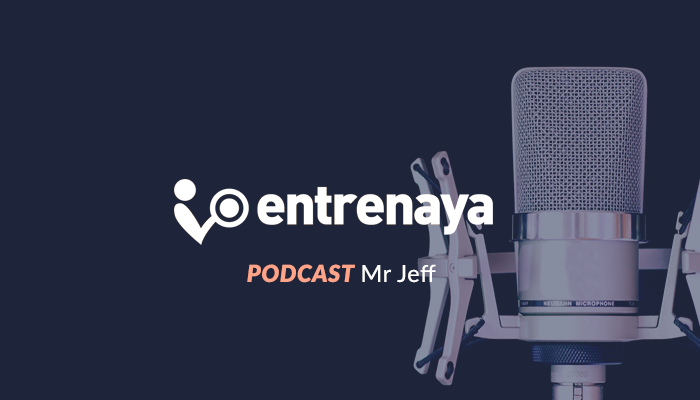 Podcast-emprende tu negocio-mrjeff-EntrenaYa